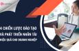 4 chiến lược đào tạo để phát triển nhân tài cho doanh nghiệp