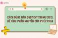 Cách dùng hàm QUOTIENT trong Excel tính phần nguyên của phép chia