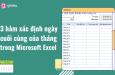 3 hàm trong Excel giúp bạn xác định ngày cuối tháng chuẩn nhất