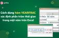 Cách dùng hàm YEAHFRAC trong Excel