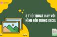 Bật mí 3 thao tác với hình nền trong Excel cực thú vị