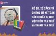 Hồ sơ, chứng từ kế toán cần chuẩn bị cho việc kiểm tra, thanh tra thuế