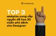 Top 3 website cung cấp nguồn đồ họa 3D miễn phí dành cho Designer