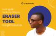 Hướng dẫn sử dụng công cụ Eraser Tool giúp cắt vùng thô trong Photoshop