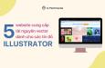 5 trang web cung cấp tài nguyên Vector dành cho các tín đồ Illustrator