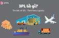 3PL là gì? Tại sao 3PL lại quan trọng trong ngành Logistic?