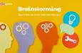 Brainstorming là gì? Đi tìm phương pháp brainstorming hiệu quả