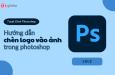 Cách chèn logo vào ảnh trong photoshop đơn giản nhất