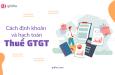 Hướng dẫn cách định khoản và hạch toán thuế GTGT chi tiết nhất