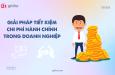 Giải pháp tiết kiệm chi phí hành chính trong doanh nghiệp