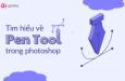 Cách dùng Pen tool trong Photoshop hiệu quả