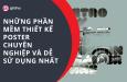 NHỮNG PHẦN MỀM THIẾT KẾ POSTER CHUYÊN NGHIỆP VÀ DỄ SỬ DỤNG NHẤT