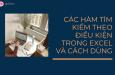 Cách dùng các hàm dò tìm thỏa mãn nhiều điều kiện trong Excel