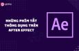 NHỮNG PHÍM TẮT THÔNG DỤNG VÀ HỮU ÍCH TRÊN AFTER EFFECT