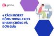 4 CÁCH INSERT DÒNG TRONG EXCEL NHANH CHÓNG VÀ ĐƠN GIẢN