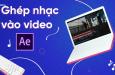 LÀM THẾ NÀO ĐỂ CHÈN NHẠC VÀO VIDEO TRONG AFTER EFFECT?