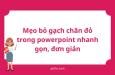 Mẹo bỏ gạch chân đỏ trong powerpoint nhanh gọn, đơn giản