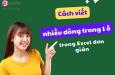 Cách viết nhiều dòng trong 1 ô Excel siêu đơn giản, kèm ví dụ
