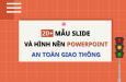 Tải 20+ hình nền và bài trình chiếu Powerpoint về an toàn giao thông miễn phí