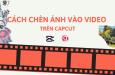 Hướng dẫn chi tiết cách chèn ảnh vào video trên CapCut