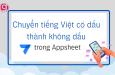 Cách chuyển tiếng việt có dấu thành không dấu trong Appsheet