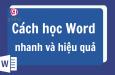 Cách tự học Word hiệu quả cho người mới bắt đầu