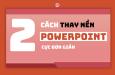 Hướng dẫn 2 cách thay nền Powerpoint cực kỳ đơn giản