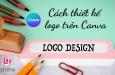 Hướng dẫn cách thiết kế logo trên Canva: Bí quyết thiết kế đỉnh cao