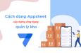 Cách tạo ứng dụng quản lý kho bằng Google Appsheet không cần biết code