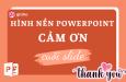 Tải ngay 115+ hình nền powerpoint cảm ơn cuối slide đẹp nhất miễn phí