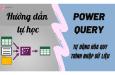 Tổng hợp tài liệu học power query từ cơ bản cho người mới