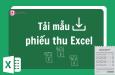 Tải mẫu phiếu thu Excel mới nhất theo thông tư 133 và 200