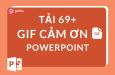 Tải ngay 69+ GIF cảm ơn Powerpoint đặc sắc miễn phí