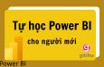 Hướng dẫn tự học Power BI cho người mới bắt đầu từ A -Z