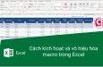 Cách kích hoạt và vô hiệu hóa macro trong Excel