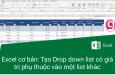 HƯỚNG DẪN TẠO DROP-DOWN LIST CÓ GIÁ TRỊ PHỤ THUỘC VÀO MỘT LIST KHÁC TRONG EXCEL