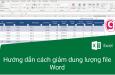 Hướng dẫn cách giảm dung lượng file Word đơn giản dễ thực hiện