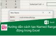 Hướng dẫn cách tạo Named Range động trong Excel