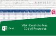 Hướng dẫn cách mở cửa sổ Properties trên Excel máy tính Macbook