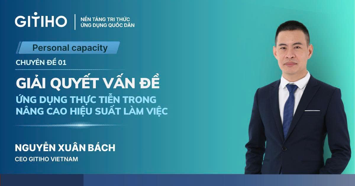 Khoá học Giải quyết vấn đề cho người đi làm – Gitiho