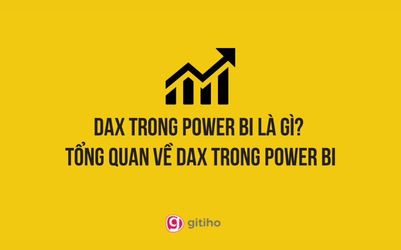 DAX trong Power BI là gì?

