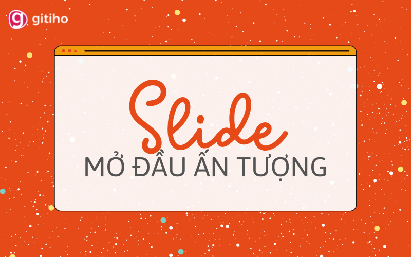 Hướng dẫn cách tạo slide mở đầu ấn tượng trong PowerPoint