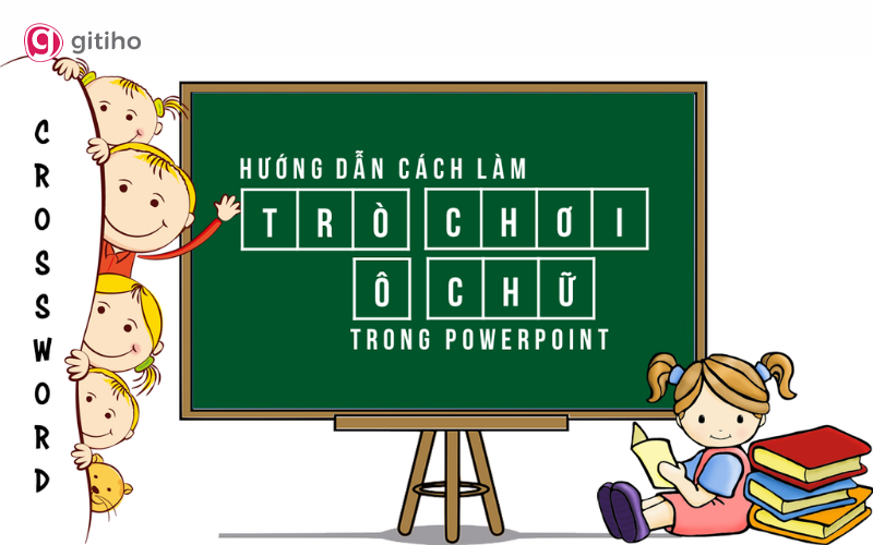 Cách làm trò chơi ô chữ trên Powerpoint đơn giản ai cũng làm được