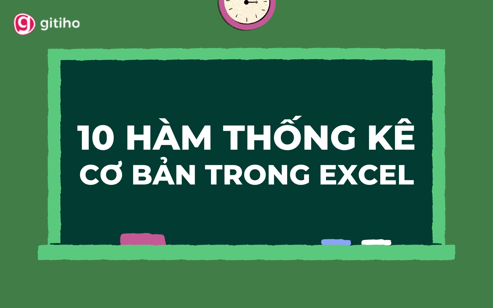 Giới Thiệu 10 Hàm Thống Kê Trong Excel Cơ Bản Và Các Ví Dụ Cụ Thể