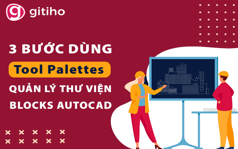 Bước 3: Sử dụng Blocks trong AutoCAD