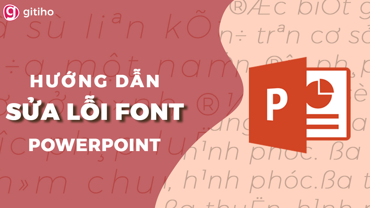 lỗi font chữ trong powerpoint