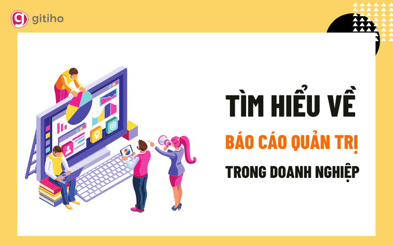 Làm thế nào để phân tích và đánh giá đúng báo cáo quản trị của doanh nghiệp?