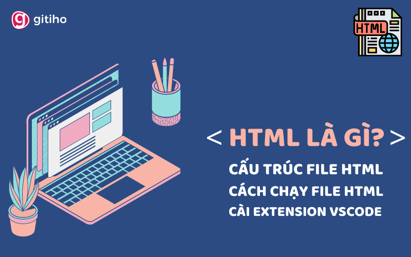 Cách tạo File HTML và chạy HTML trong Visual Studio Code