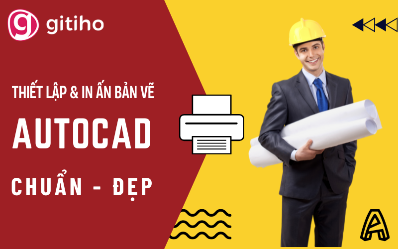 Hướng dẫn in bản vẽ trong cad nhanh nhất