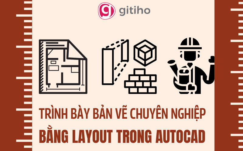 Cách thêm và sửa đổi các đối tượng trên layout trong CAD như thế nào?
